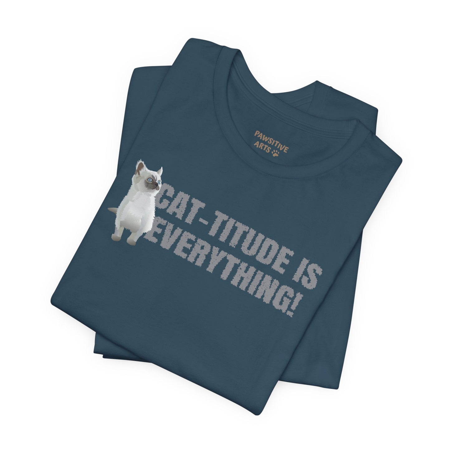 Cat-Titude Is Everything Cat Lover | Unisex Cotton Short Sleeve T-Shirt
