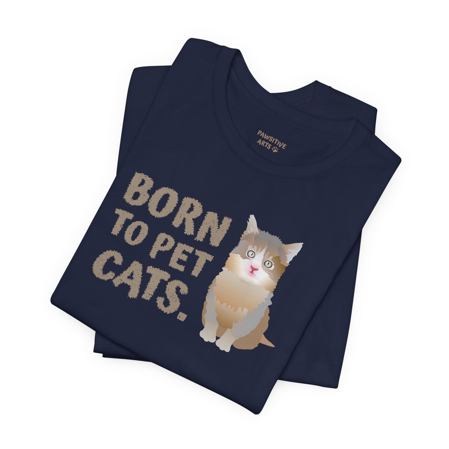 Born to pet Cats Cat Lover Tee | Unisex Cotton Short Sleeve T-Shirt