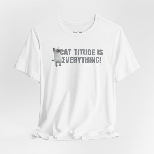 Cat-Titude Is Everything Cat Lover | Unisex Cotton Short Sleeve T-Shirt