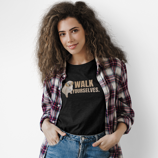 Dog Quote - Walk Yourselves | Unisex Cotton Short Sleeve T-Shirt