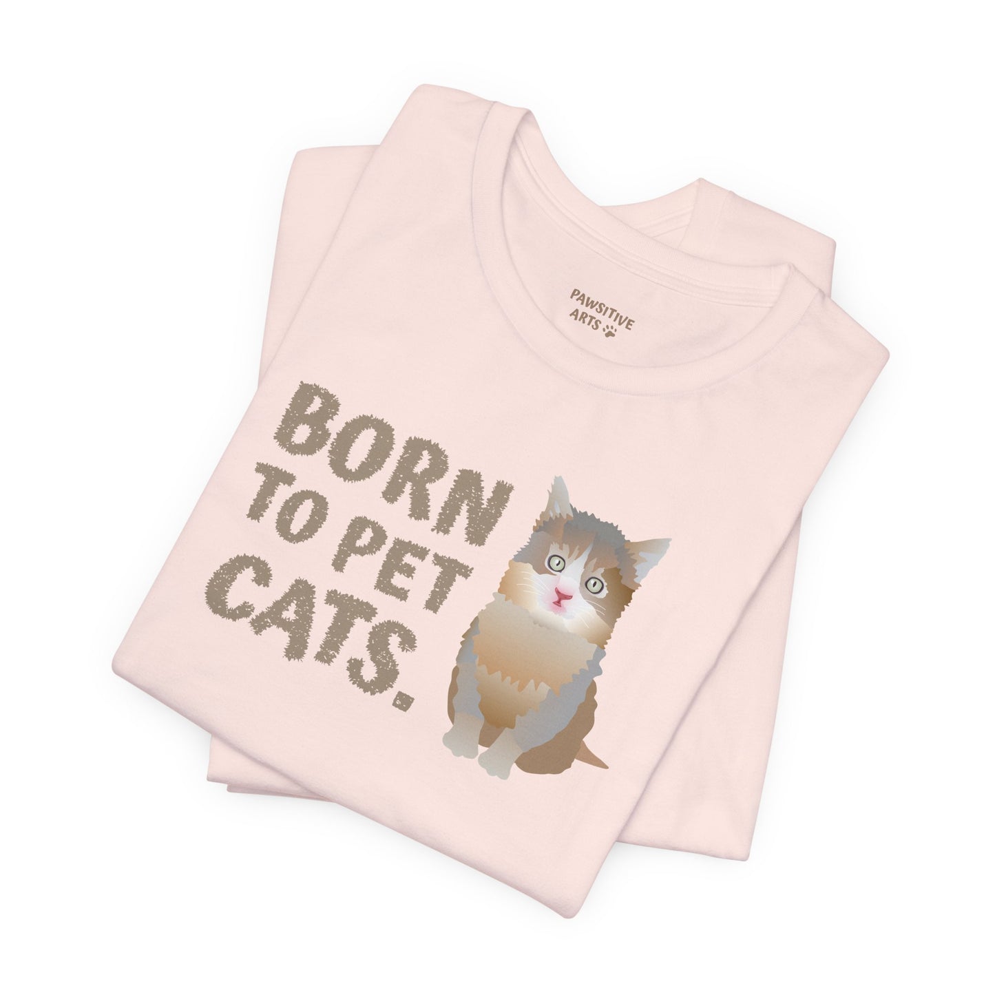 Born to pet Cats Cat Lover Tee | Unisex Cotton Short Sleeve T-Shirt